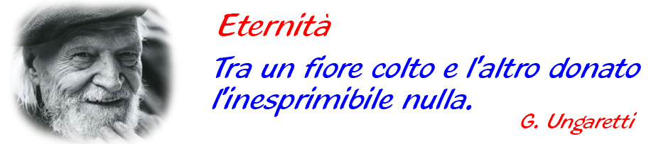 Eternit&agrave - G.Ungaretti